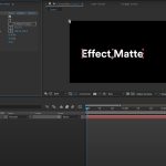 Effect Matte For Mac v1.3.8 AE插件